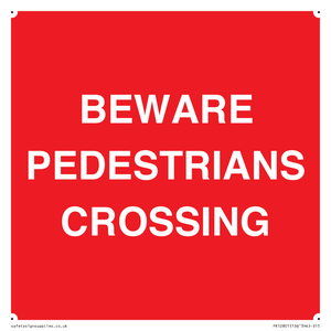 BEWARE PEDESTRIANS CROSSING